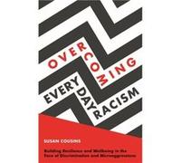 Overcoming Everyday Racism by Susan Cousins Susan Cousins (Auteur)