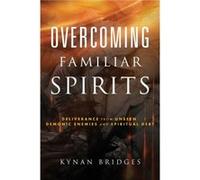 Overcoming Familiar Spirits by Bridges Kynan Bridges Bridges Kynan Bridges (Auteur)