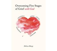 Overcoming Five Stages Of Grief With God