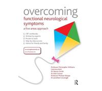 Overcoming Functional Neurological Symptoms: A Five Areas Approach