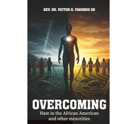 Overcoming Hate in the African American and other Minorities