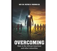 Overcoming Hate in the African American and other Minorities