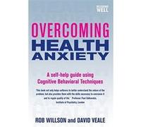 Overcoming Health Anxiety Veale, David (Auteur)