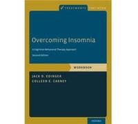 Overcoming Insomnia: A Cognitive-Behavioral Therapy Approach, Workbook (Treatments That Work)