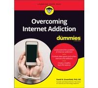 Overcoming Internet Addiction For Dummies by David N. Greenfield David N. Greenfield (Auteur)