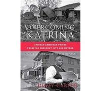 Overcoming Katrina, Palgrave Studies in Oral History