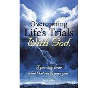 Overcoming Life's Trials With God
