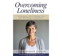 Overcoming Loneliness: Strategies for Finding Joy and Building Community