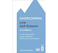 Auteur inconnu – Overcoming Low Self-Esteem – Guide d'auto-assistance – 2e édition