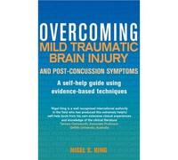 Overcoming Mild Traumatic Brain Injury And Post-Concussion Symptoms