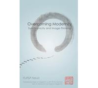 Overcoming Modernity: Synchronicity and Image-Thinking