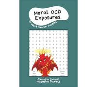 Overcoming Moral OCD: A Word Search Therapy Exposure Workbook for Scrupulosity & Moral OCD Recovery with 55 Empowering Puzzles