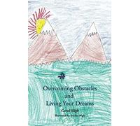 Overcoming Obstacles And Living Your Dreams