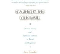 Overcoming Our Evil by Aaron Stalnaker Aaron Stalnaker (Auteur)
