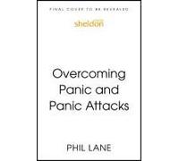 Overcoming Panic And Panic Attacks