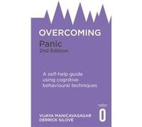 Overcoming Panic Vijaya Manicavasagar, Derrick Silove (Auteur)