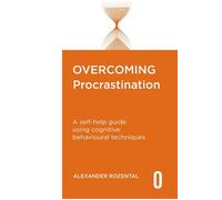 Overcoming Procrastination A self-help guide using cognitive behavioural techniques - Alexander Rozental - Robinson - ebook (ePub) - Livre