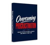 Overcoming Procrastination: Proven Tactics to Beat Laziness and Amplify Your Time | Self-Discipline, Productivity, Focus, Time Management, Motivation and Personal Growth Guide in English