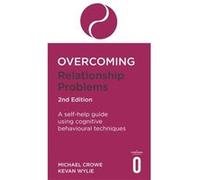 Overcoming Relationship Problem Michael Crowe, Kevan Wylie (Auteur)