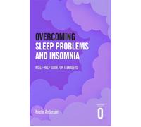 Overcoming Sleep Problems A Self-help Guide For Teenagers - Kirstie Anderson - Robinson - ebook (ePub) - Livre