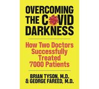 Overcoming The Covid-19 Darkness: How Two Doctors Successfully Treated 7000 Patients