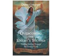 Overcoming The Enemy's Storms