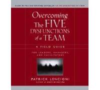 Overcoming The Five Dysfunctions Of A Team