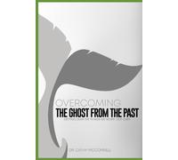 Overcoming The Ghost From The Past: Getting Over The Things We Never Got Over