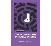 Overcoming the Pitfalls of Life: Don't Give Up