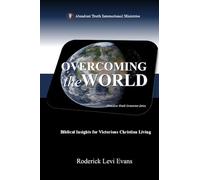 Overcoming the World: Biblical Insights for Victorious Christian Living
