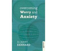 Overcoming Worry And Anxiety (Paperback) Jerry Kennard, (Auteur)