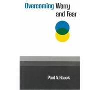 Overcoming Worry and Fear Paul A. Hauck (Auteur)