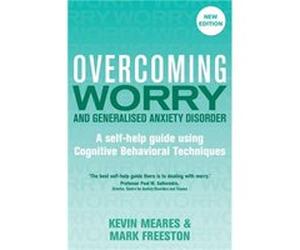 Overcoming Worry and Generalised Anxiety Disorder, 2nd Edition (Overcoming Books) Freeston, Mark (Auteur)