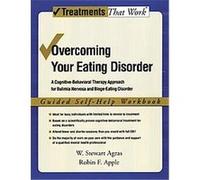 Overcoming Your Eating Disorder, Treatments That Work Robin F. Apple, W. Stuart Agras (Auteur)