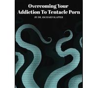 Overcoming Your Tentacle Porn Addiction: | Blank Notebook Disguised as A Real Self Help Book| Ideal Gag Gift To Fool Your Friends| Novelty Adult Humor Notebook With Hilarious Cover