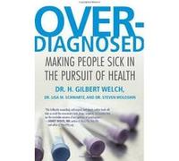 Overdiagnosed: Making People Sick in the Pursuit of Health - [Version Originale] Inconnu (Auteur)