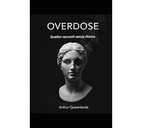 Overdose: Quattro racconti senza ritorno