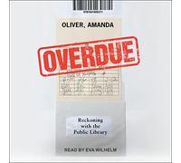 Overdue: Reckoning With the Public Library
