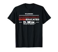Overeducated Doctor of Ministry Doctorate T-Shirt