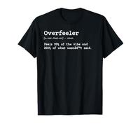 Overfeeler Funny Definition Empaths emotional intelligence T-Shirt