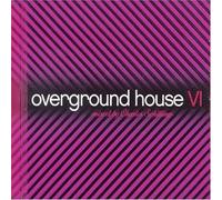 Artistes Divers - Overground House 6 Mixed By Charles Shillings