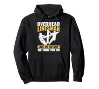 Overhead Linesman Like Us Or Not We Turn You on | Drôle Sweat à Capuche