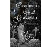 Overheard In A Graveyard