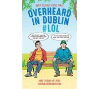 Overheard In Dublin #Lol