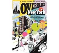 Overheard in New York Michael Malice, S. Morgan Friedman (Auteur)