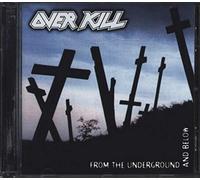 Overkill - from The Underground & Below