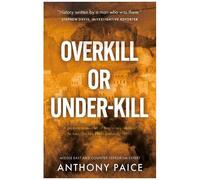 Overkill Or Under-Kill