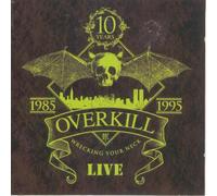 Overkill - Wrecking Your Neck: Live
