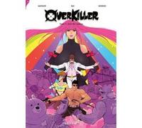 OverKiller - Over the rainbow Fred Mansour (Scénario), Rodolphe Bax (Dessinateur), Gaétan Georges (Coloriste)