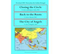 Overland 2001 Notes from the Golden Triangle: Closing the Circle - Back to the Roots - The City of Angels